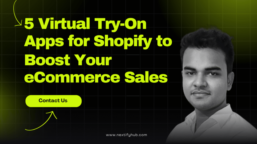 5 Virtual Try-On Apps for Shopify to Boost Your eCommerce Sales